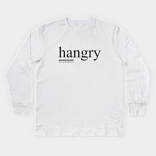 Hangry Kids Long Sleeve T-Shirt